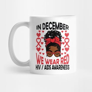 AIDS HIV Awareness Afro Black Girl Shirt, In December We Wear Red Mug